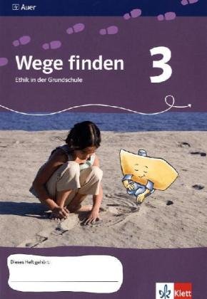 Wege finden 3. Ausgabe Sachsen, Sachsen-Anhalt, Thüringen: Arbeitsheft Klasse 3 (Wege finden. Ausgabe für Sachsen, Sachsen-Anhalt, Thüringen ab 2010)